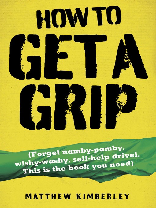Title details for How to Get a Grip by Matthew Kimberley - Available